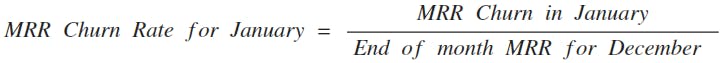 MRR churn rate for january = MRR churn in January / end of month MRR for december
