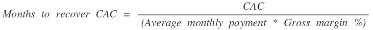 Months to recover CAC formular: CAC / (average monthly payment * gross margin %)