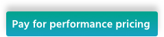 Pay for performance pricing